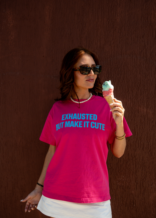 Exhausted But Make It Cute Tee