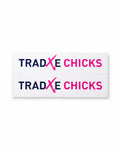 Tradxe Chicks Stickers